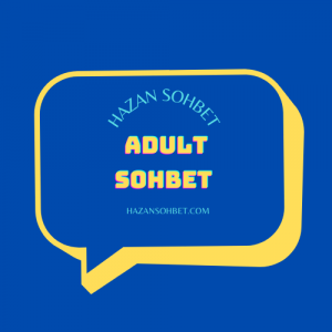 Adult sohbet