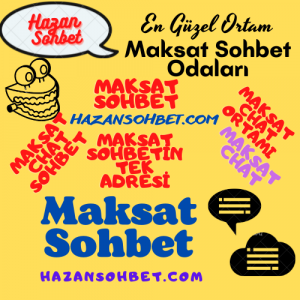 Maksat Sohbet ,Maksat Muhabbet ,Maksat Muhabbet Ortamı , Maksat Chat ,Maksat Chat ortamı ,Maksat Muhabbet Olsun ,Maksat Sohbet olsun , Maksat Mobil Sohbet