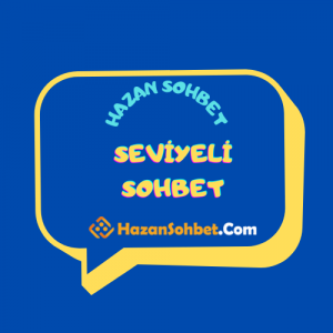 Seviyeli Sohbet