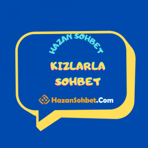 Kızlarla Sohbet