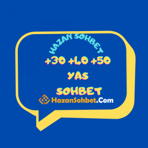 50 40 30 Yaş Üstü Sohbet