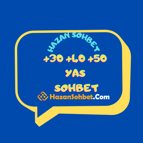 50 40 30 Yaş Üstü Sohbet