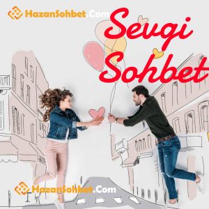 sevgi Sohbet ,Sevgi Chat ,Sevgi Mobil Sohbet , Aşk sohbet ,Aşk Chat ,Sevgili Sohbet