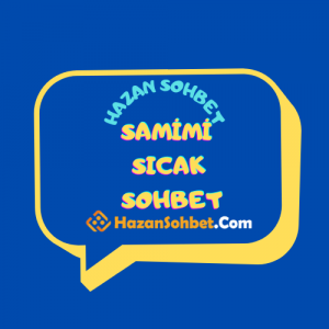 Samimi Sıcak Sohbet