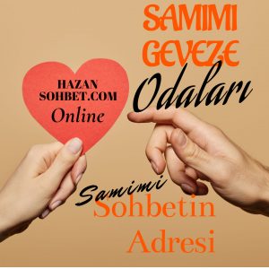 Samimi Geveze Sohbet