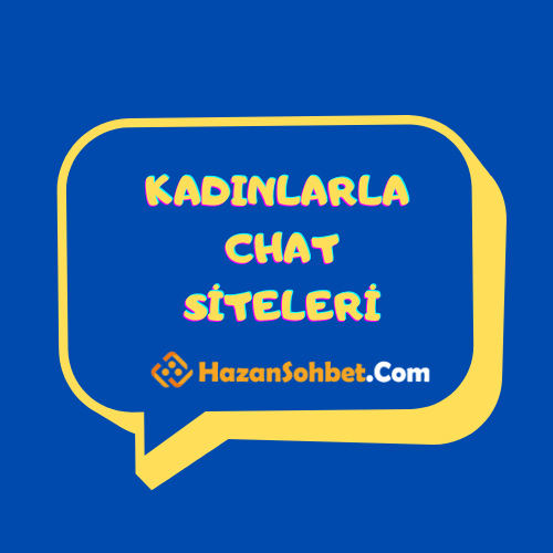 Kadınlarla Chat siteleri