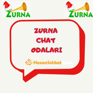 Zurna Sohbet: Keyifli Anılar Paylaşımı