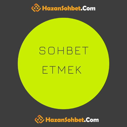 Sohbet Etmek