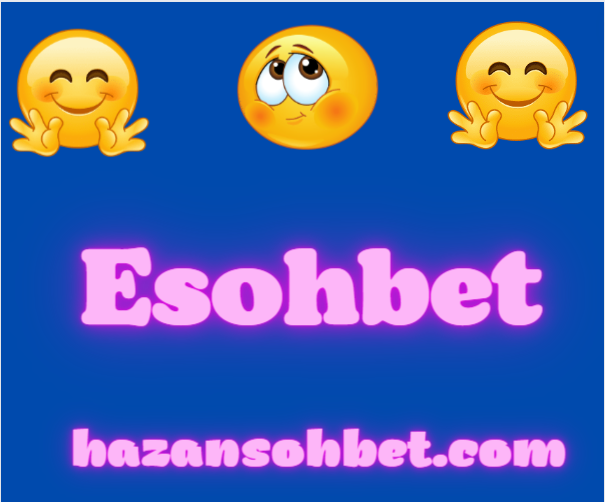 Esohbet Sohbet: Yenilenmiş ve Canlı Sohbet Platformu