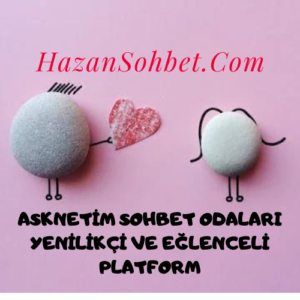 Asknetim: Sevgi Dolu Anlar ve Samimi Sohbetlerin Adresi