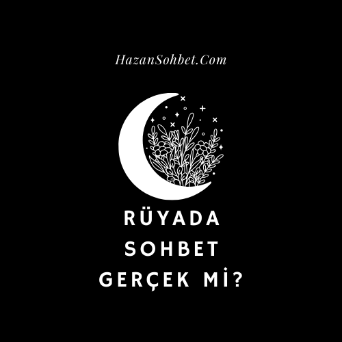 Rüyada Sohbet Gerçek mi? Şaşırtıcı Gerçekler