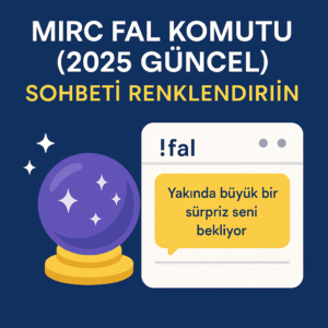 MIRC Fal Komutu (2025 Güncel) – Sohbeti Renklendirin